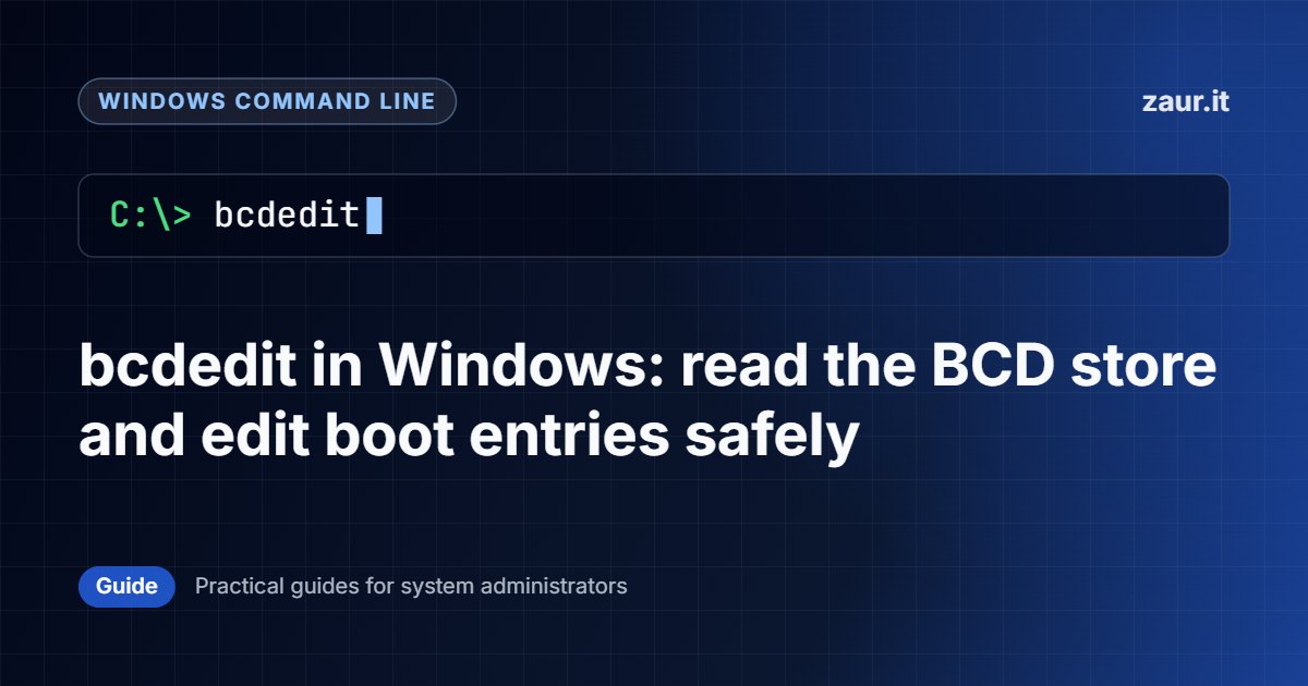 bcdedit in Windows: edit boot entries safely - zaur.it